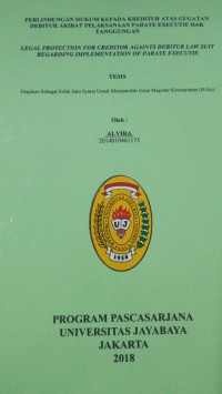 Perlindungan Hukum Kepada Kreditur Atas Gugatan Debitur Akibat Pelaksanaan Parate Executie Hak Tanggungan