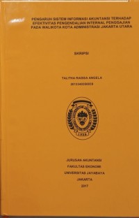 Pengaruh Sistem Informasi Akuntansi Terhadap Efektivitas Pengendalian Internal Penggajian Pada Walikota Kota Administrasi Jakarta Utara