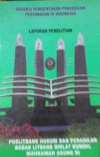 Urgensi Pembentukan Pengadilan Pertahanan di Indonesia ( Laporan Penelitian )