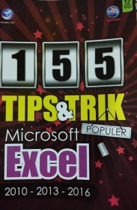 155 Tips & Trik Populer Microsoft Excel 2010 - 2013 -2016