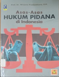 Asas-asas Hukum Pidana di Indonesia