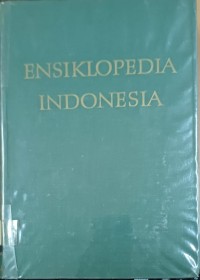 Ensiklopedia Indonesia ( A-E, N-Z )