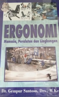 Ergonomi Manusia, Peralatan dan Lingkungan