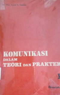 Komunikasi Dalam Teori Dan Praktek 1