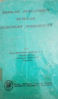 Masalah Pengupahan Di Dalam Hubungan Perburuhan