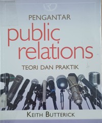 Pengantar Public Relations : teori dan praktik