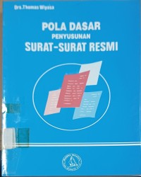 Pola Dasar Penyusunan Surat-surat Resmi