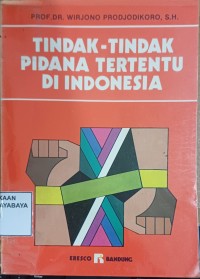 Tindak - tindak Pidana Tertentu di Indonesia