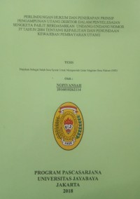 Perlindungan Hukum dan Penerapan Prinsip Pengampunan Utang Debitor Dalam Penyelesaian Sengketa Pailit Berdasarkan Undang - Undang Nomor 37 Tahun 2004 Tentang Kepailitan dan Penundaan Kewajiban Pembayaran Utang