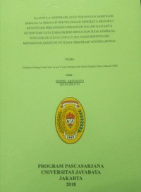 Image of Klausula Arbitrase Atau Perjanjian Arbitrase Sebagai Alternatif Penyelesaian Sengketa Menurut Ketentuan Perundang-Undangan Dalam Kaitannya Ketentuan Tata Cara Eksekusinya Dan Juga Lembaga Pengadilan (Legal Strukture) Yang Berwenang Menangani Eksekusi Putusan Arbitrase Internasional