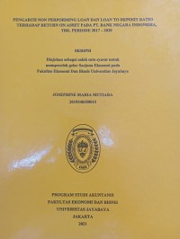 PENGARUH NON PERFORMING LOAN DAN LOAN TO DEPOSIT RATIO TERHADAP RETURN ON ASSET PADA PT. BANK NEGARA INDONESIA, TBK. PERIODE 2017-2020