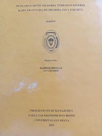 PENGARUH MOTIVASI KERJA TERHADAP KINERJA KARYAWAN PADA PD. DHARMA JAYA JAKARTA