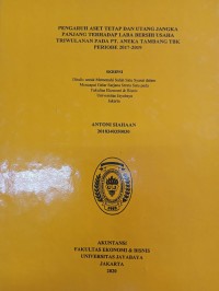 PENGARUH ASET TETAP DAN UTANG JANGKA PANJANG TERHADAP LABA BERSIH USAHA TRIWULANAN PADA PT. ANEKA TAMBANG TBK PERIODE 2017-2019