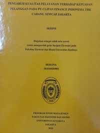 PENGARUH KUALITAS PELAYANAN TERHADAP KEPUASAN PELANGGAN PADA PT. CLIPAN FINANCE INDONESIA TBK CABANG NEWCAR JAKARTA