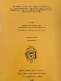Image of PENGARUH KUALITAS PELAYANAN TERHADAP KEPUASAN KONSUMEN TRANSPORTASI MRT JAKARTA (STUDI KASUS PADA RUTE STASIUN MRT BUNDERAN HI STASIUN MRT SENAYAN)