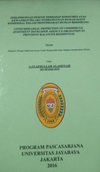 Perlindungan Hukum Terhadap Konsumen Atas Kewajiban Pelaku Pembangunan Rumah Susun Komersial  Dalam menyediakan Hunian Berimbang