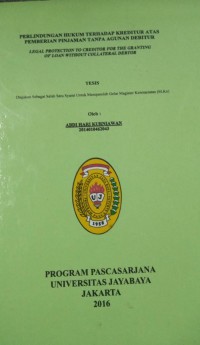 Perlindungan Hukum Terhadap Kreditur Atas Pemberian Pinjaman Tanpa Agunan Debitur