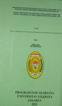 Image of Kepastian Hukum Pelaksanaan Wasiat Yang Dibuat Dibawah Tangan Menurut Kompilasi Hukum Islam