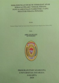 Perlindungan Hukum Terhadap Anak Sebagai Pelaku Tindak Pidana Penyalahgunaan Narkotika Yang Dijatuhi Pidana Penjara