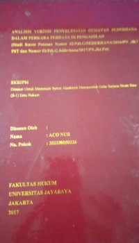 Analisis Yuridis Penyelesaian Gugatan Sederhana Dalam Perkara Perdata Di Pengadilan (Studi Kasus Putusan Nomor 02/Pdt.G/Sederhana/2016/PN JKT PST dan Nomor 02/Pdt.G.Sederhana/2017/PN.Jkt.pst)