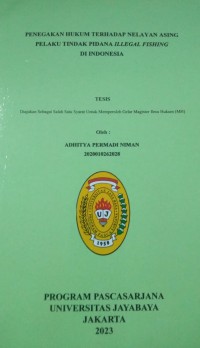 Penegakan Hukum Terhadap Nelayan Asing Pelaku Tindak Pidana Illegal Fishing Di Indonesia