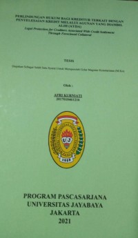 Perlindungan Hukum Bagi Kreditur Terkait Dengan Penyelesaian Kredit Melalui Agunan Yang Diambil Alih (AYDA)