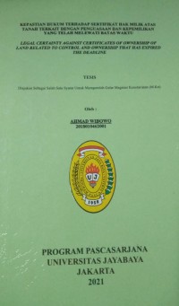 Kepastian Hukum Terhadap Sertifikat Hak Milik Atas Tanah Terkait Dengan Penguasaan Dan kepemilikan Yang telah Melewati Batas Waktu