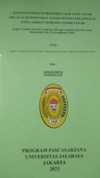 Kepastian Hukum Sertipikat Hak Atas Tanah Melalui Pendaftaran Tanah Sistematik Lengkap (PTSL) Akibat Tumpang Tindih Tanah