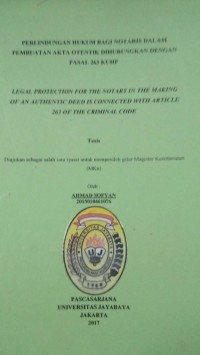 Image of Perlindungan Hukum Bagi Notaris Dalam Pembuatan Akta Otentik Dihubungkan Dengan Pasal 263 KUHP
