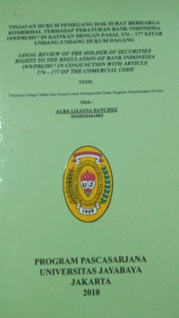 Tinjauan Hukum Pemegang Hak Surat Berharga Komersial Terhadap Peraturan Bank Indonesia 19/9/PBI/2017 Di Kaitkan Dengan Pasal 174 - 177 Kitab Undang-Undang Hukum Dagang