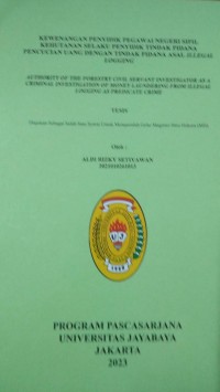 Kewenangan Penyidik Pegawai Negeri Sipil Kehutanan Selaku Penyidik Tindak pidana Pencucian Uang Dengan Tindak Pidana Asal Illegal Logging