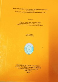 Image of Pengaruh Motivasi Kerja Terhadap Kinerja Karyawan Pada CV. Cilebes Jakarta Utara