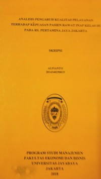 Analisis Pengaruh Kualitas Pelayanan Terhadap Kepuasan Pasien Rawat Inap Kelas III Pada RS. Pertamina Jaya Jakarta