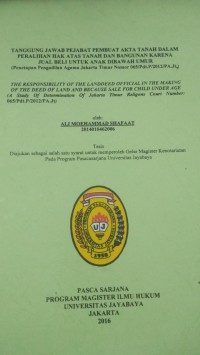 Image of Tanggung Jawab Pejabat Pembuat Akta Tanah Dalam Peralihan Hak Atas Tanah Dan Bangunan karena Jual Beli Untuk Anak Dibawah Umur (penetapan Pengadilan Agama Jakarta Timur Nomor 065/Pdt.P/2012/PA.Jt)