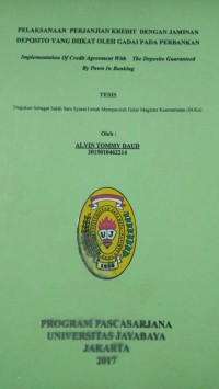 Image of Pelaksanaan Perjanjian Kredit Dengan Jaminan Deposito Yang Diikat Oleh Gadai Pada Perbankan