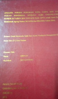 Image of Analisis Yuridis Publikasi Foto Tanpa Izin Untuk Tujuan Komersial Ditinjau Dari Undang-Undang Nomor 28 Tahun 2014 Tentang Hak Cipta (Studi Kasus Putusan Mahkamah Agung Nomor 262 K/Pdt.Sus-HKI/2016 Tahun 2016)