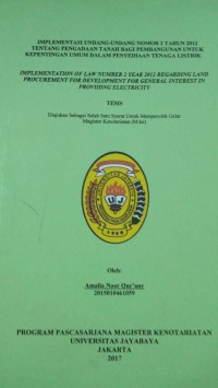 Implementasi Undang - Undang Nomor 2 Tahun 2012 Tentang Pengadaan Tanah Bagi Pembangunan Untuk Kepentingan Umum Dalam Penyediaan Tenaga Listrik