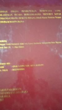 Image of Tindak Pidana Pembunuhan Berencana Yang Dilakukan Secara Bersama-Sama Menurut Kitab Undang-Undang Hukum Pidana (Studi Putusan Nomor 1359/Pid.B/2014/PN.Jkt.Pst)