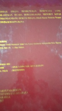 Tindak Pidana Pembunuhan Berencana Yang Dilakukan Secara Bersama-Sama Menurut Kitab Undang-Undang Hukum Pidana (Studi Putusan Nomor 1359/Pid.B/2014/PN.Jkt.Pst)