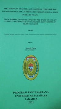 Perlindungan Hukum Bagi Para Pihak Terhadap Hak Ingkar Notaris Dalam Proses Penyidikan Sebagai Saksi Perkara Pidana