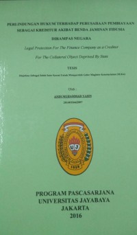 Perlindungan Hukum Terhadap Perusahaan Pembiayaan Sebagai Kreditur Akibat Benda Jaminan Fidusia Dirampas Negara