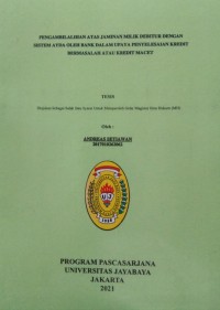 Image of Pengambialihan Atas Jaminan MilikmDebitur Dengan Sistem Ayda Oleh Bank Dalam Upaua Penyelesaian Kredit Bermasalah Atau Kredit Macet