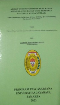 Akibat Hukum Terhadap Akta Kuasa Menjual Atas Tanah Yang Terdapat Klausula Kuasa Mutlak