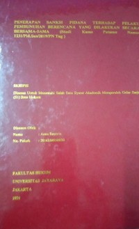 Penerapan Sanksi Pidana Terhadap Pelaku Pembunuhan Berencana Yang Dilakukan Secara Bersama Sama (Studi Kasus Putusan Nomor 1231/pid.Sus/2019/PN tng)