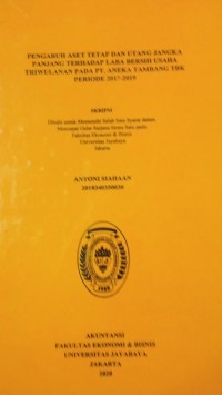 Pengaruh Aset Tetap dan Utang Jangka Panjang Terhadap Laba Bersih Usaha Triwulanan Pada Pt. Aneka Tambang TBK Periode 2017-2019