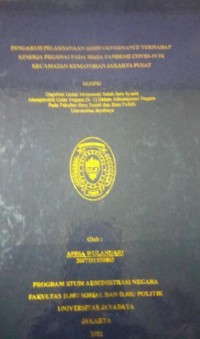 Pengaruh Pelaksanaan Good Governance Terhadap Kinerja Pegawai Pada Masa Pandemi Covid-19 Di Kecamatan Kemayoran Jakarta Pusat