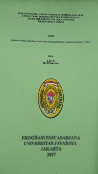 Perlindungan Hukum Terhadap Pemilik Hak Atas Tanah Yang Terkena Proyek Pembangunan Jalan Tol Cikopo Palimanan Untuk kepentingan Umum