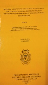 Image of Pengaruh Current Ratio ( CR ) dan Debt To Equity Ratio ( DER ) Terhadap Dividend Payout Ratio ( DPR ) Pada Perusahaan Pertambangan Yang Terdaftar di Bursa Efek Indonesia