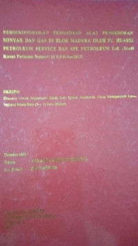 Persekongkolan Pengadaan Alat Pengeboran Minyak Dan Gas DI Blok Madura Oleh PT.Huabei Petroleum Service Dan Spe Petroleum Ltd.(Studi Kasus Putusan Nomor:03 K/Pd.Sus/2013)