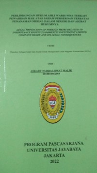 Image of Perlindungan Hukum Ahli Waris WNA Terkait Pewarisan Hak Atas Saham Perseroan terbatas Penanaman Modal Dalam Negeri dan Akibat Hukumnya